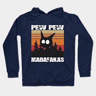 Pew Pew Madafakas Cat Crazy Vintage Funny Cat Owners Hoodie